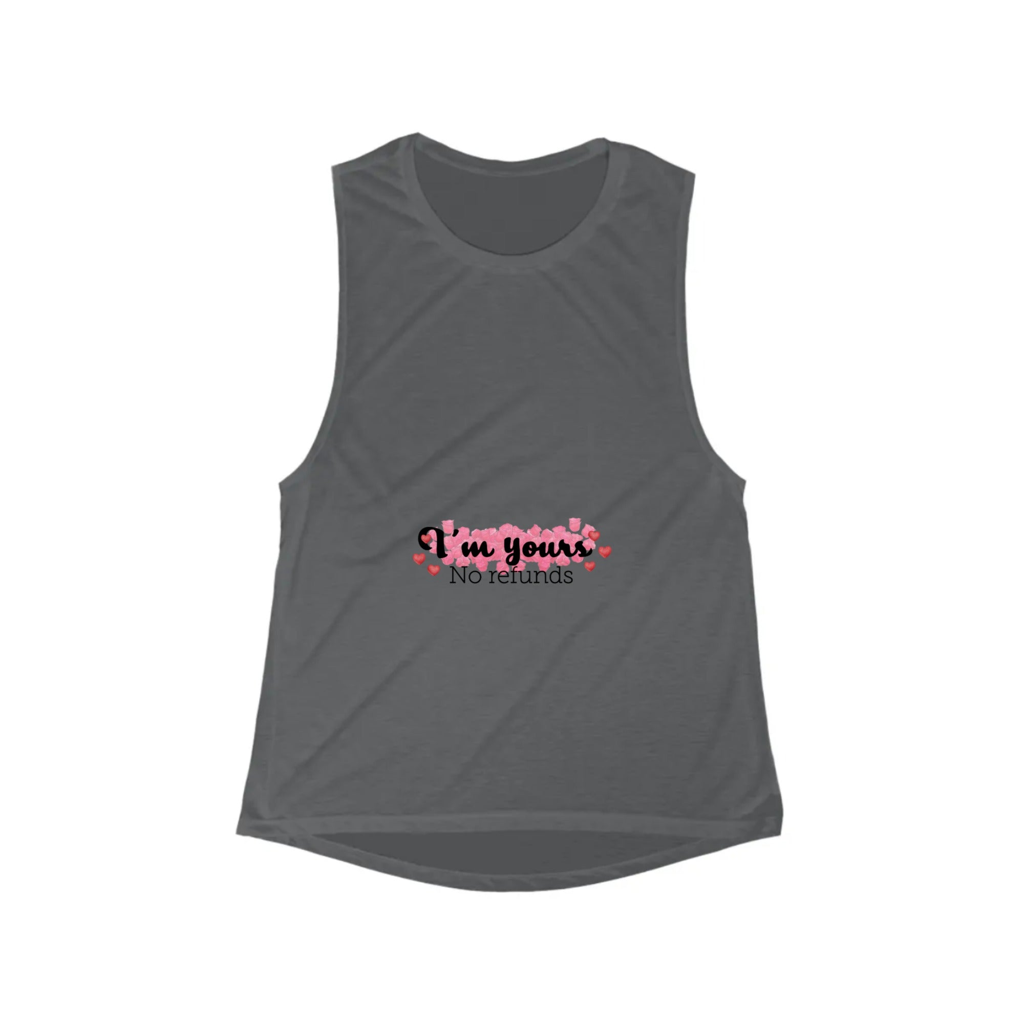 I'm yours. No Refunds | Women's Flowy Scoop Muscle Tank